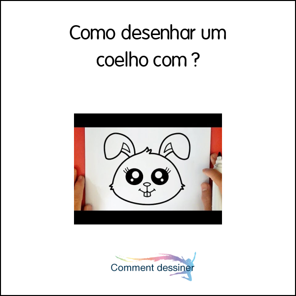 Como desenhar um coelho com